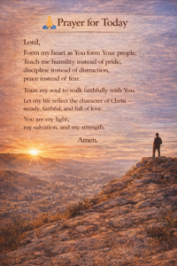 Christian prayer asking God to form the heart through humility, discipline, peace, and faithful devotion to Christ.