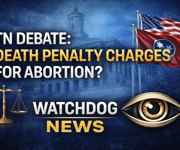 Tennessee Abortion Amendment — Death Penalty Claims, Legal Reality, and the Battle Over Narrative