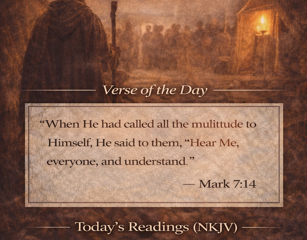 “Hearing the Right Voice — The Chain of Command of the Soul”- Verse of the Day Mark 7:14