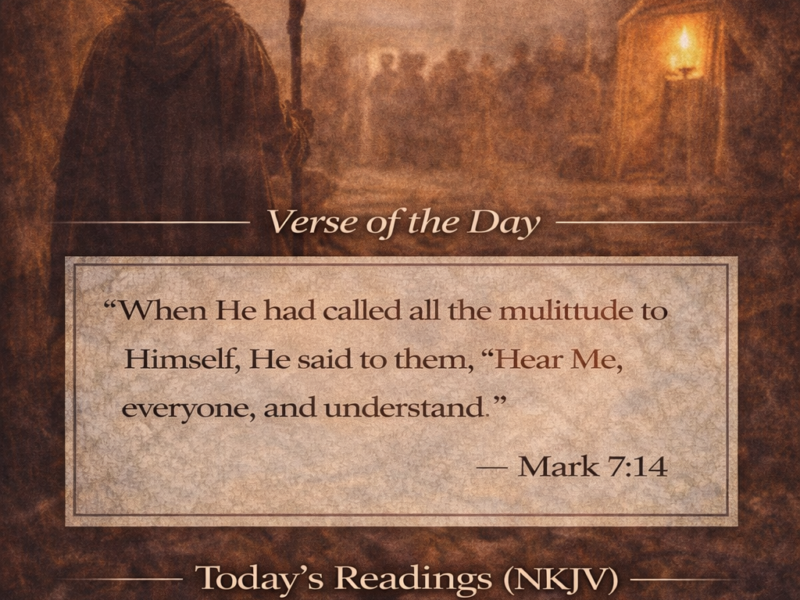 “Hearing the Right Voice — The Chain of Command of the Soul”- Verse of the Day Mark 7:14