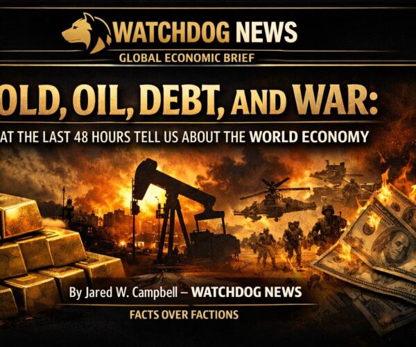 Gold, Oil, Debt, and War: What the Last 48 Hours Tell Us About the World Economy