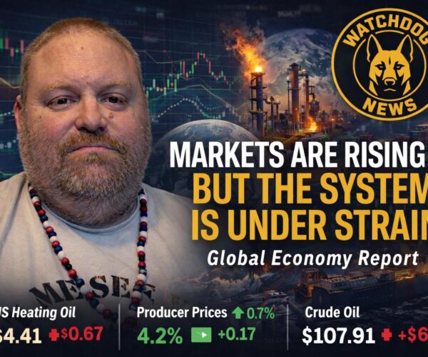 Global Economy Watchdog Report-MARKETS ARE RISING — BUT THE SYSTEM IS UNDER STRAIN