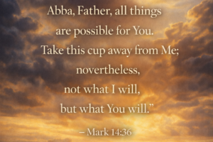 📖 Verse of the Day- Mark 14:36