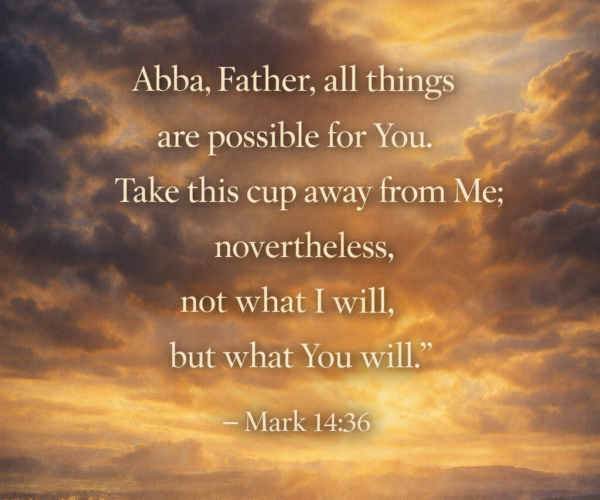 📖 Verse of the Day- Mark 14:36